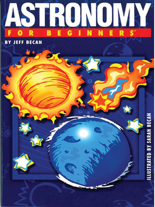 Title details for Astronomy For Beginners by Jeff Becan - Available